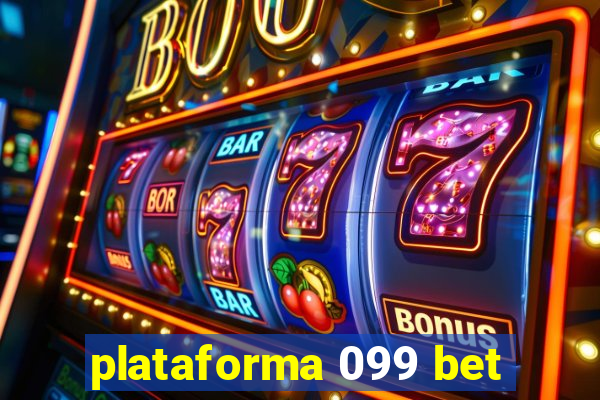 plataforma 099 bet